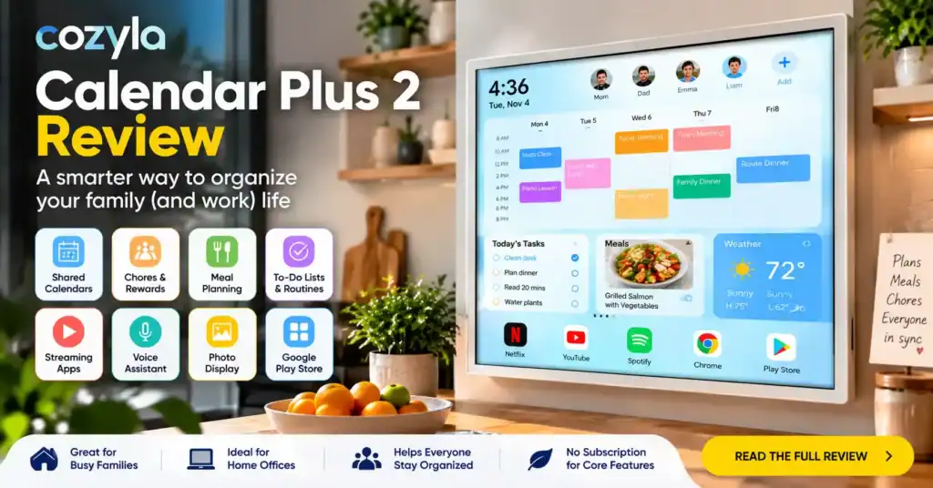Cozyla Calendar Plus 2 Review: Features, Drawbacks and Buying Advice Cozyla Calendar Plus 2 review banner highlighting its digital calendar, chore tracking, meal planning and home office organization features.